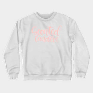 Scented Candles Lettering Design Crewneck Sweatshirt